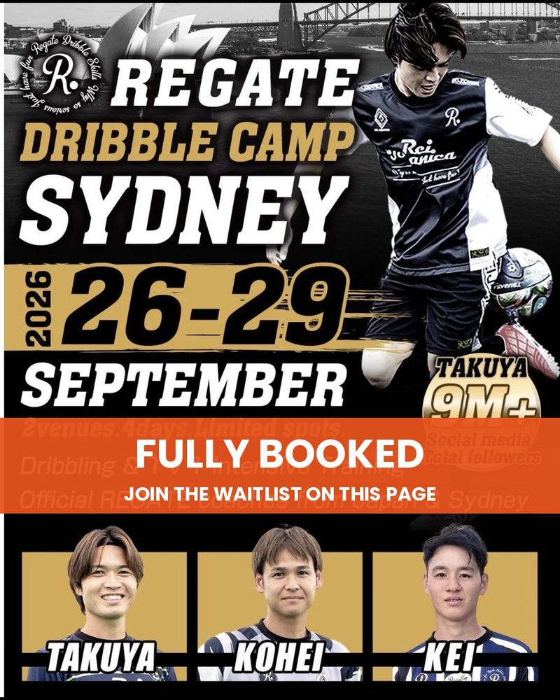 Regate Dribble Camp Sydney poster for 26–29 September 2026, fully booked: dribbling and 1v1 training with Regate coaches Takuya, Kohei and Kei.